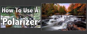 How To Use A Polarizing Filter