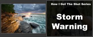 How I Got The Shot – Storm Warning