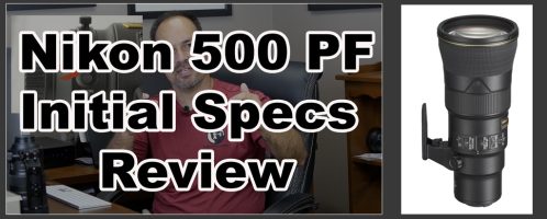 Nikon 500 PF Initial Specs Review