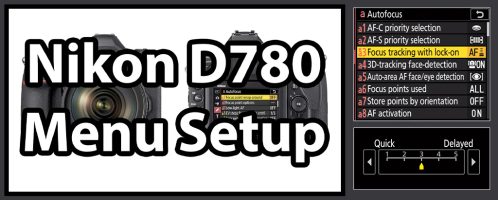 Nikon D780 Menu Setup Guide