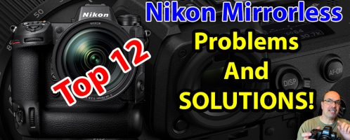 Top 12 Nikon Mirrorless Problems & Solutions: Troubleshooting Z-Series Cameras